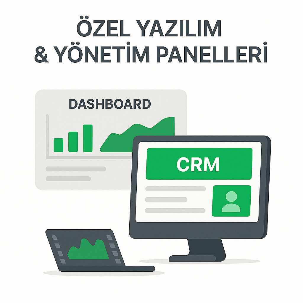 Özel Yazılım & Yönetim Panelleri